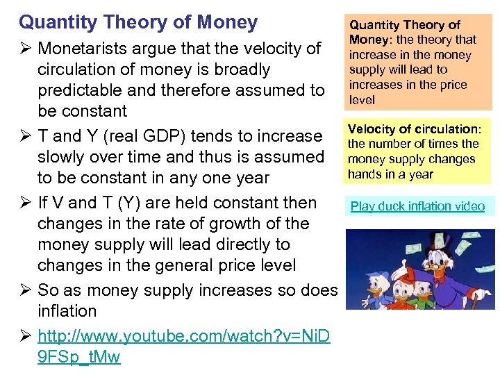 Quantity Theory of Money Ø Monetarists argue that the velocity of circulation of money