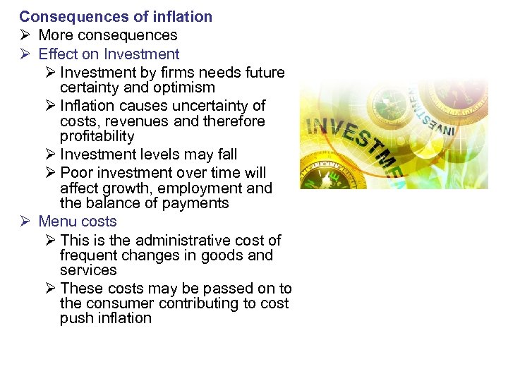 Consequences of inflation Ø More consequences Ø Effect on Investment Ø Investment by firms