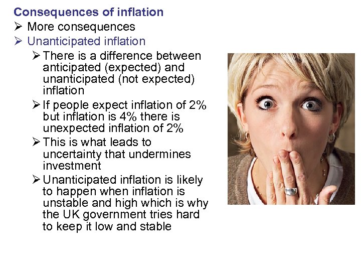 Consequences of inflation Ø More consequences Ø Unanticipated inflation Ø There is a difference
