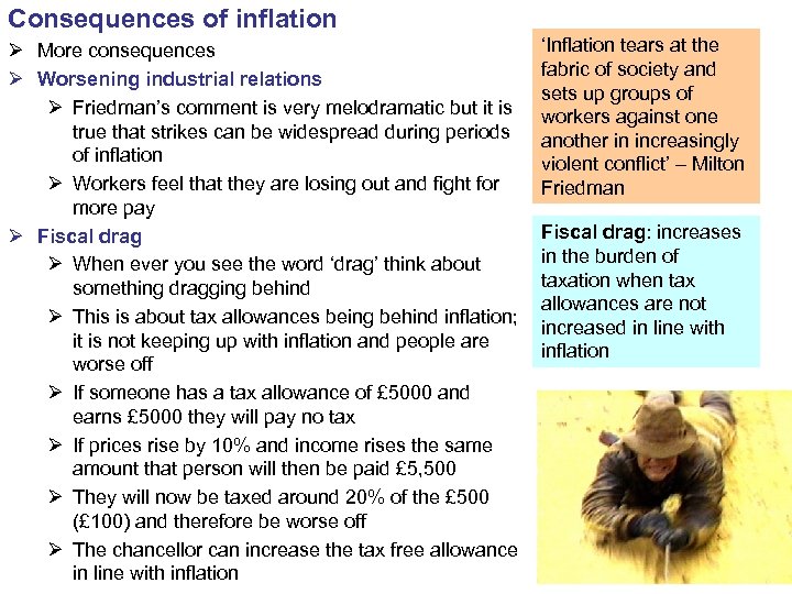 Consequences of inflation Ø More consequences Ø Worsening industrial relations Ø Friedman’s comment is