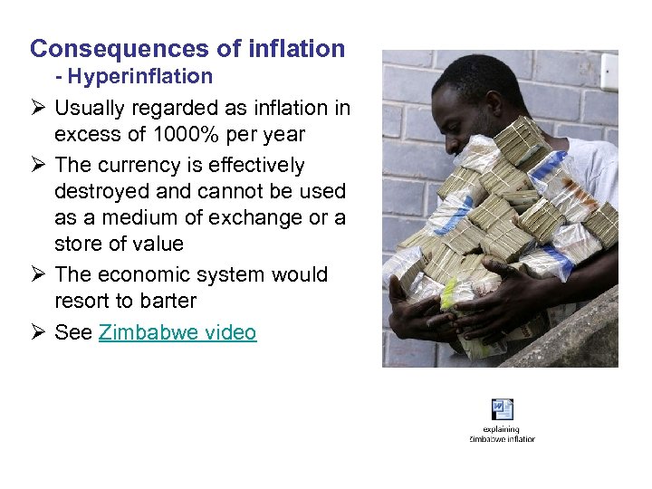Consequences of inflation Ø Ø - Hyperinflation Usually regarded as inflation in excess of
