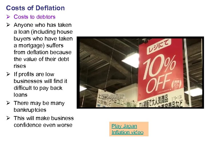 Costs of Deflation Ø Costs to debtors Ø Anyone who has taken a loan