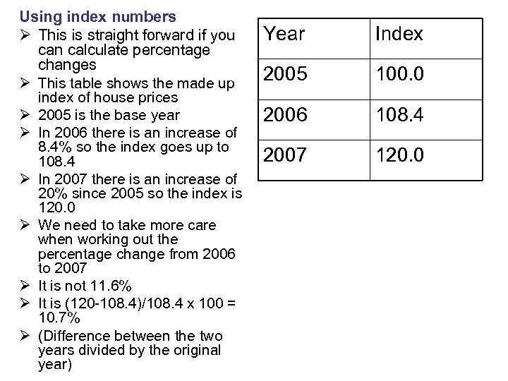 Using index numbers Ø This is straight forward if you can calculate percentage changes