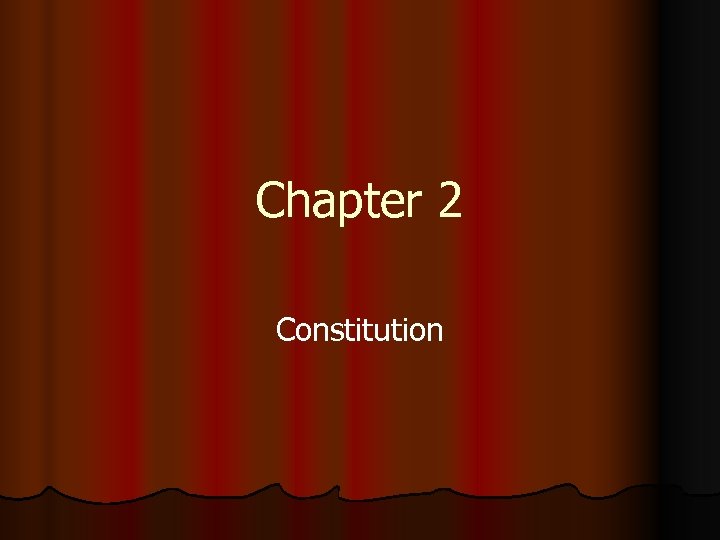 Chapter 2 Constitution 