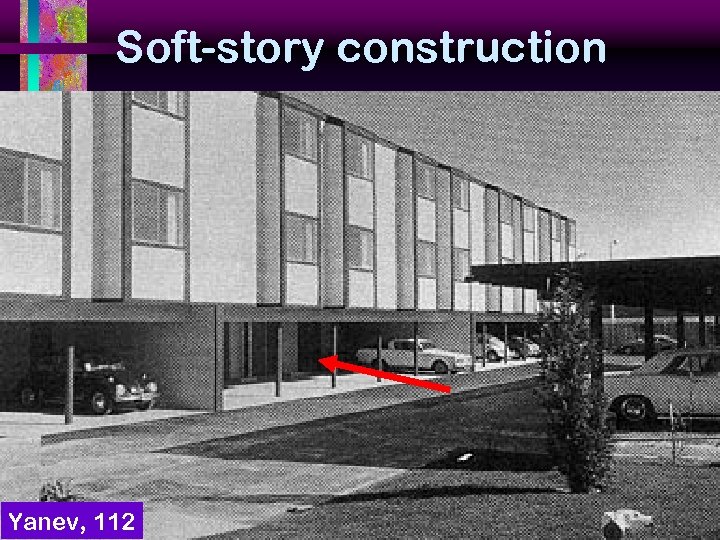 Soft-story construction Yanev, 112 