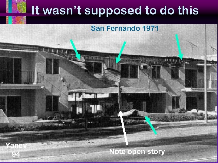 It wasn’t supposed to do this San Fernando 1971 Yanev 94 Note open story