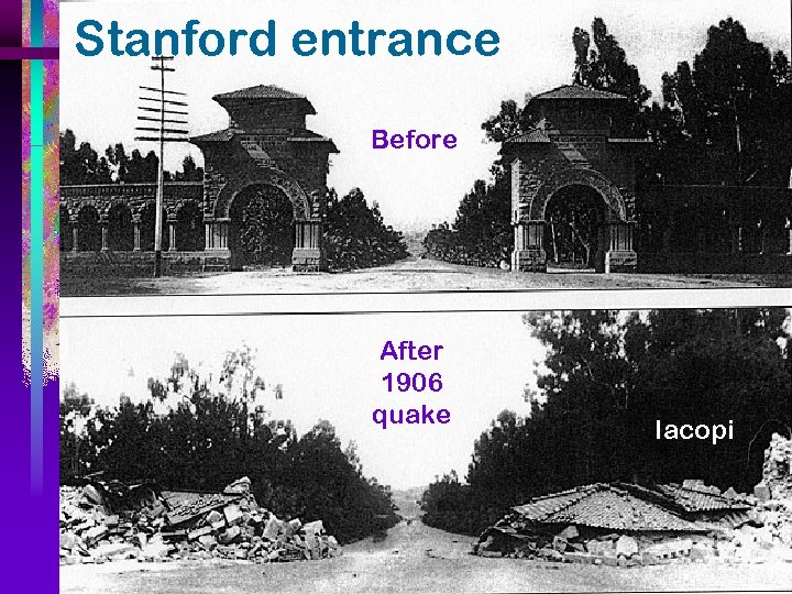 Stanford entrance Before After 1906 quake Iacopi 