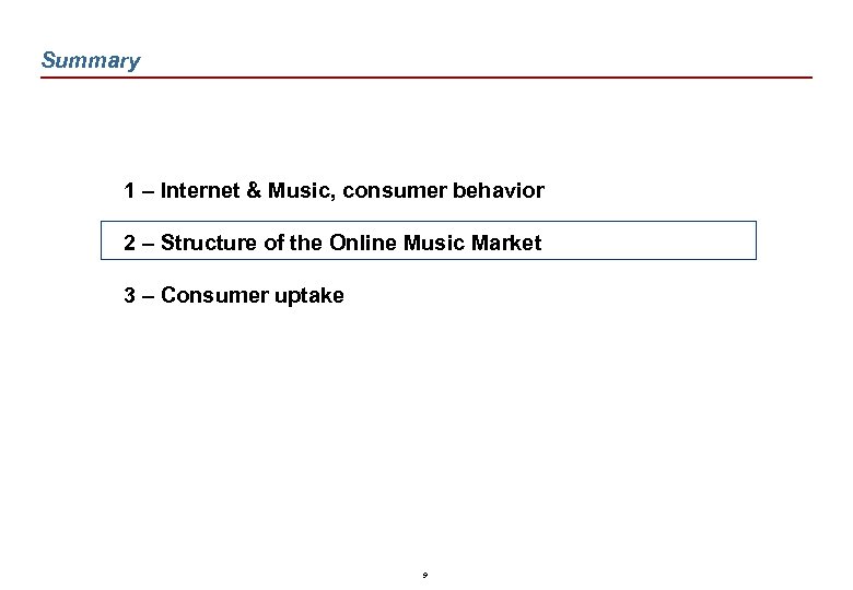 Summary 1 – Internet & Music, consumer behavior 2 – Structure of the Online