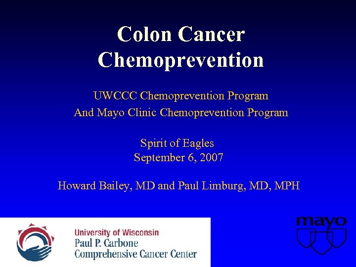 Colon Cancer Chemoprevention UWCCC Chemoprevention Program And Mayo Clinic Chemoprevention Program Spirit of Eagles