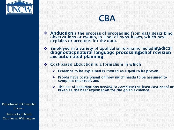 CBA v Abductionis the process of proceeding from data describing observations or events, to