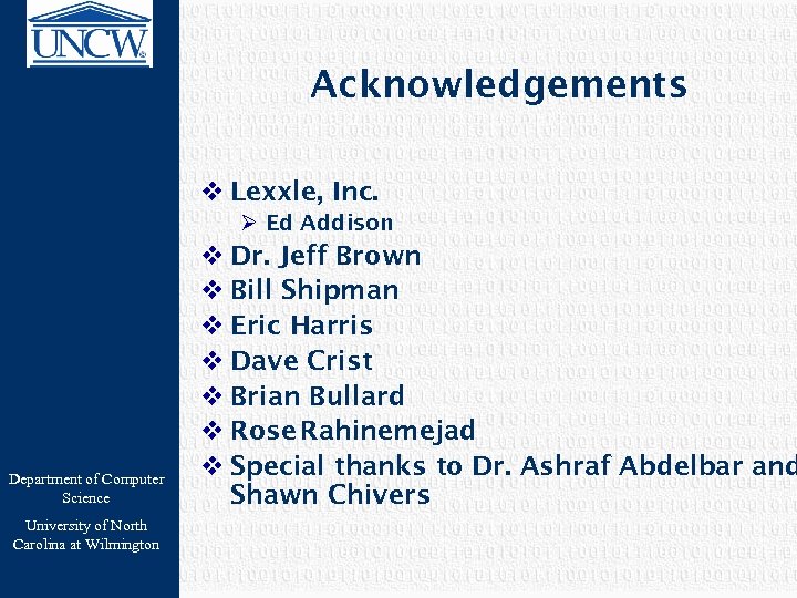 Acknowledgements v Lexxle, Inc. Ø Ed Addison Department of Computer Science University of North