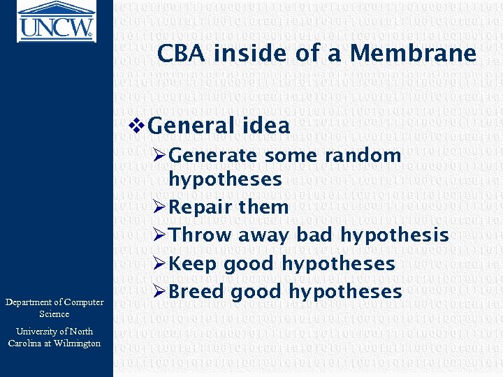 CBA inside of a Membrane v. General idea Department of Computer Science University of