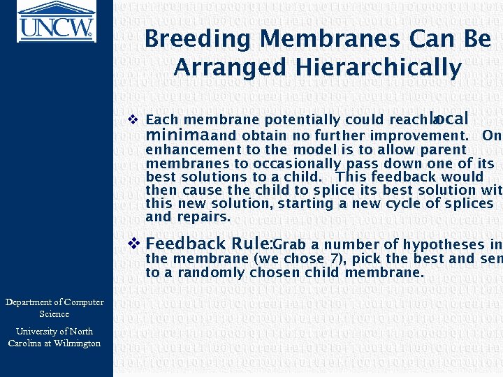 Breeding Membranes Can Be Arranged Hierarchically v Each membrane potentially could reach local a
