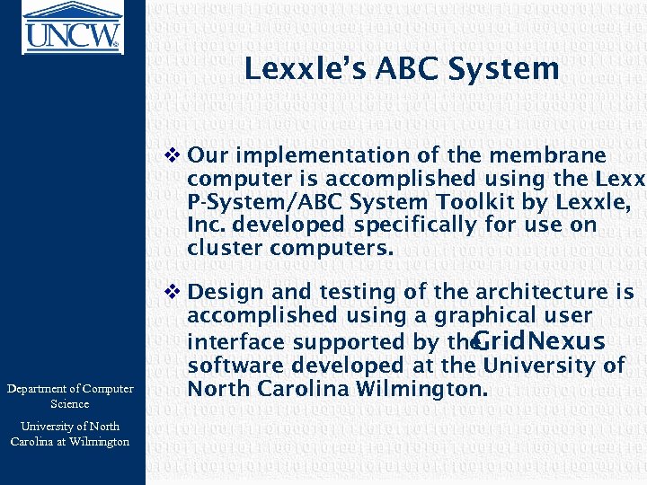 Lexxle’s ABC System v Our implementation of the membrane computer is accomplished using the