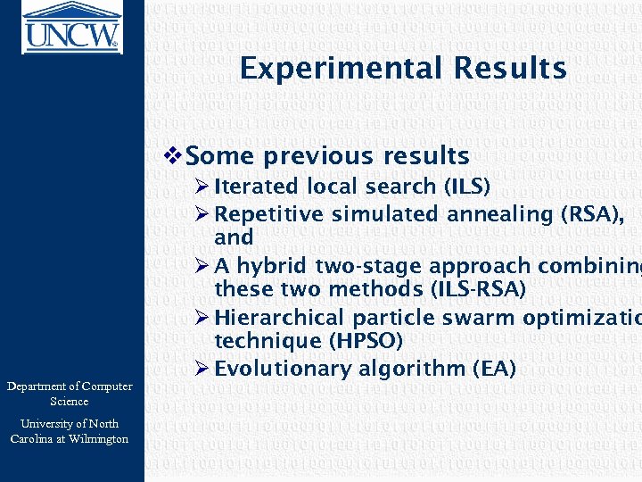 Experimental Results v Some previous results Department of Computer Science University of North Carolina