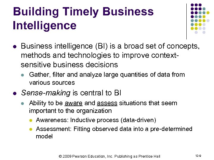 Building Timely Business Intelligence l Business intelligence (BI) is a broad set of concepts,