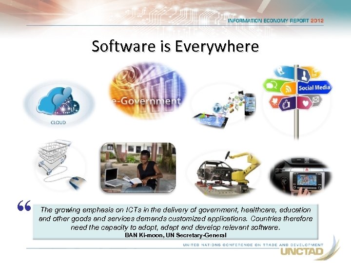 Software is Everywhere “ The growing emphasis on ICTs in the delivery of government,