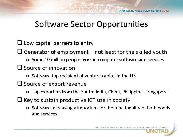 Software Sector Opportunities q Low capital barriers to entry q Generator of employment –