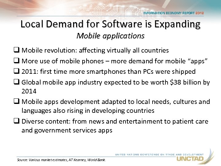 Local Demand for Software is Expanding Mobile applications q Mobile revolution: affecting virtually all