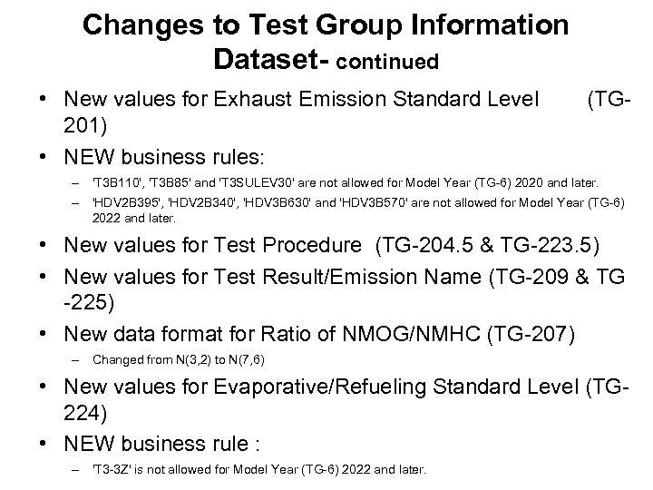Changes to Test Group Information Dataset- continued • New values for Exhaust Emission Standard