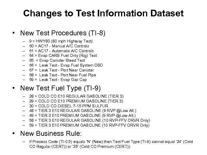 Changes to Test Information Dataset • New Test Procedures (TI-8) – – – –