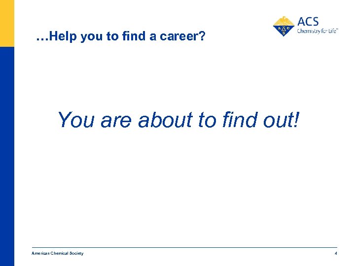 …Help you to find a career? You are about to find out! American Chemical