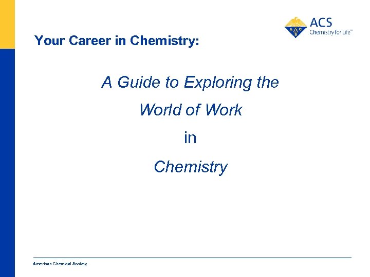 Your Career in Chemistry: A Guide to Exploring the World of Work in Chemistry