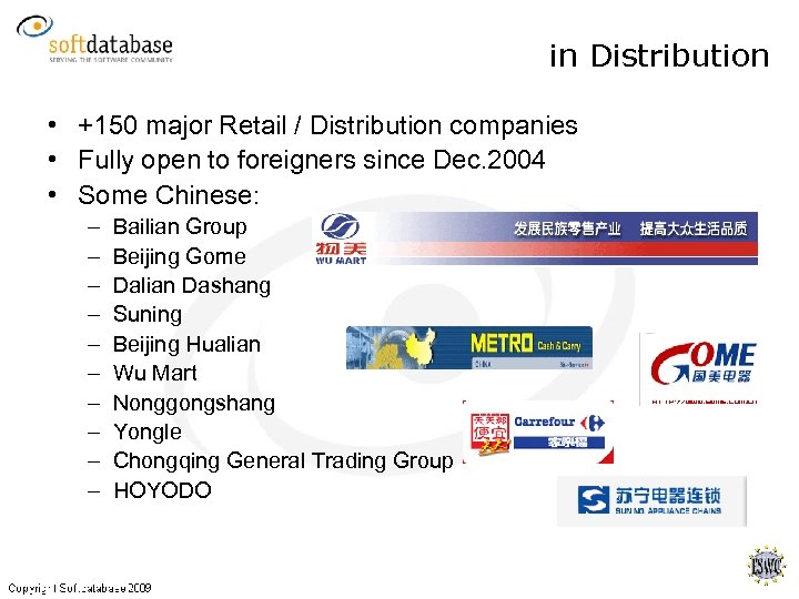 in Distribution • +150 major Retail / Distribution companies • Fully open to foreigners