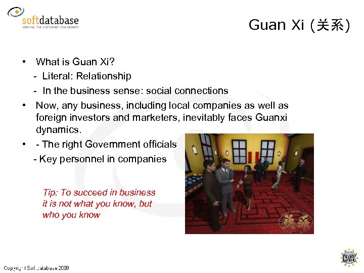 Guan Xi (关系) • What is Guan Xi? - Literal: Relationship - In the