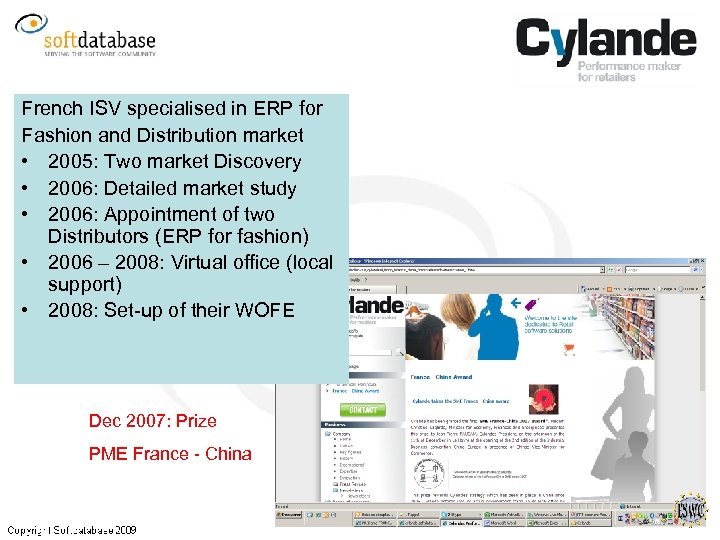 French ISV specialised in ERP for Fashion and Distribution market • 2005: Two market