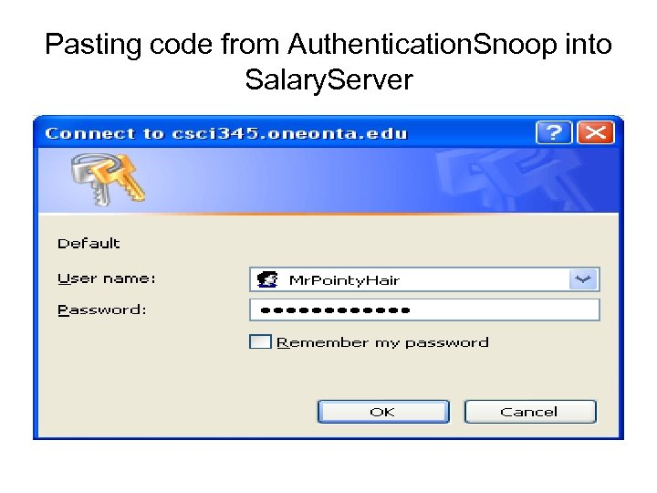 Pasting code from Authentication. Snoop into Salary. Server 