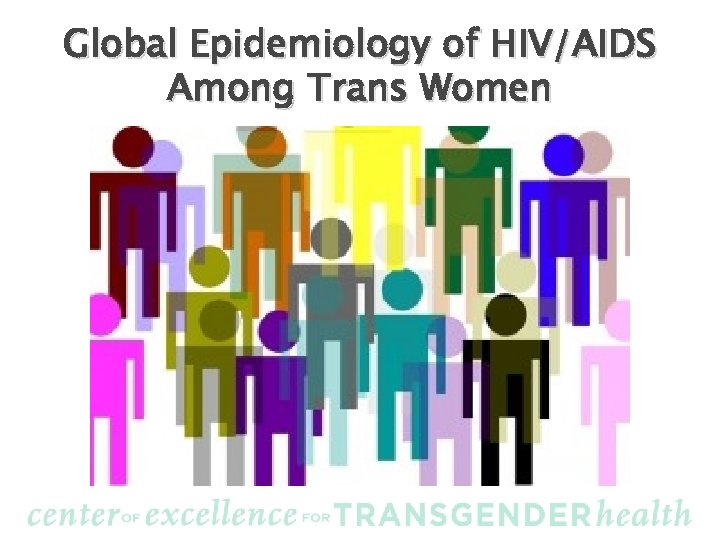 Global Epidemiology of HIV/AIDS Among Trans Women 