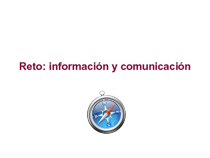 Reto: información y comunicación 