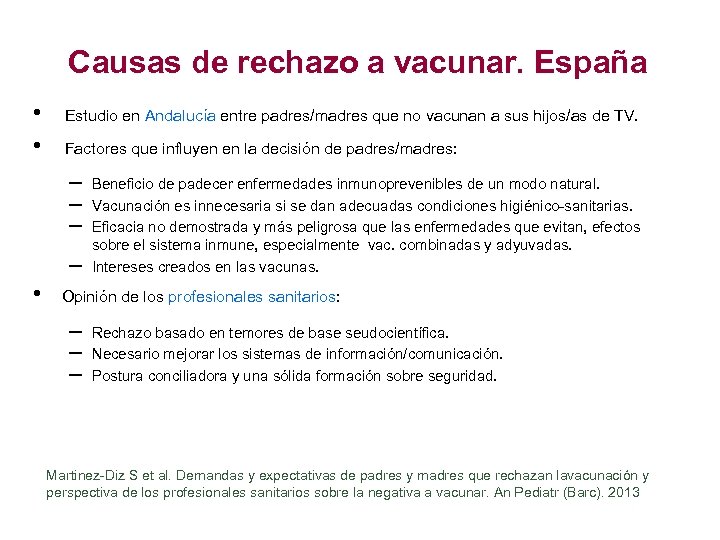 Causas de rechazo a vacunar. España • • Estudio en Andalucía entre padres/madres que