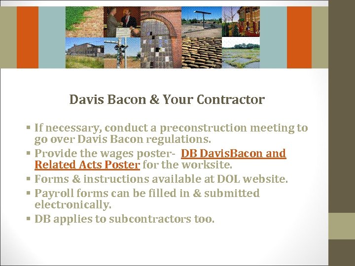 Davis Bacon & Your Contractor § If necessary, conduct a preconstruction meeting to go