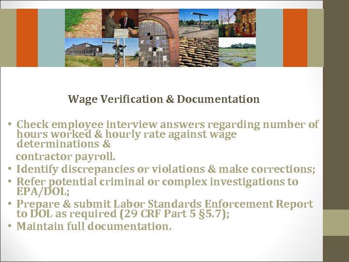 Wage Verification & Documentation • Check employee interview answers regarding number of hours worked