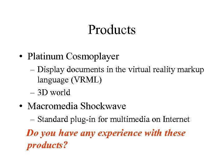 Products • Platinum Cosmoplayer – Display documents in the virtual reality markup language (VRML)