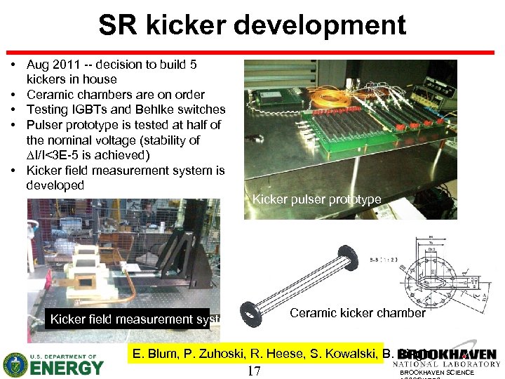 SR kicker development • Aug 2011 -- decision to build 5 kickers in house