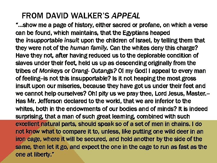 FROM DAVID WALKER’S APPEAL “…show me a page of history, either sacred or profane,