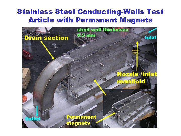 Stainless Steel Conducting-Walls Test Article with Permanent Magnets Drain section steel wall thickness: 0.