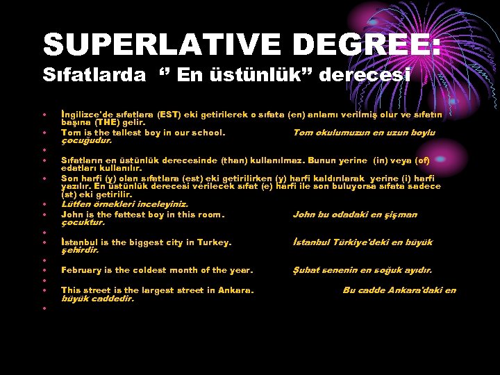 SUPERLATIVE DEGREE: Sıfatlarda ‘’ En üstünlük’’ derecesi • • • • İngilizce'de sıfatlara (EST)