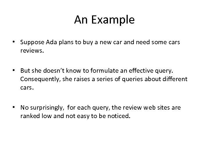 An Example • Suppose Ada plans to buy a new car and need some