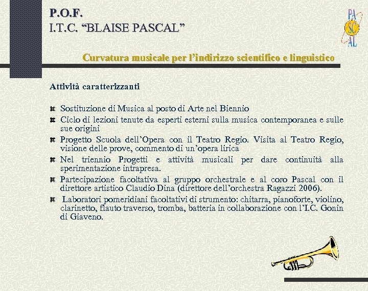P. O. F. I. T. C. “BLAISE PASCAL” Curvatura musicale per l’indirizzo scientifico e