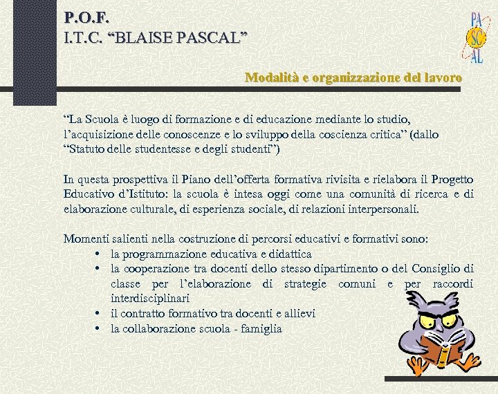 P. O. F. I. T. C. “BLAISE PASCAL” Modalità e organizzazione del lavoro “La