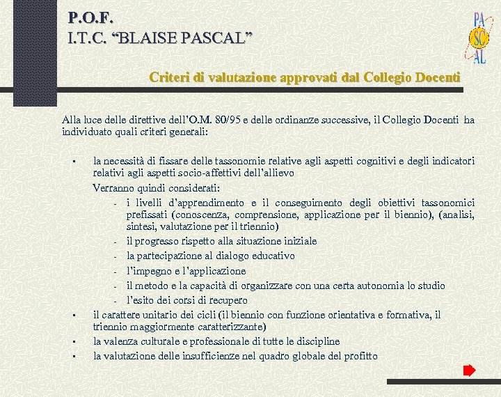 P. O. F. I. T. C. “BLAISE PASCAL” Criteri di valutazione approvati dal Collegio