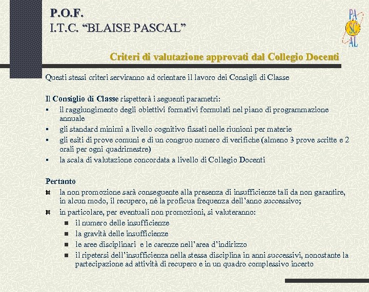 P. O. F. I. T. C. “BLAISE PASCAL” Criteri di valutazione approvati dal Collegio
