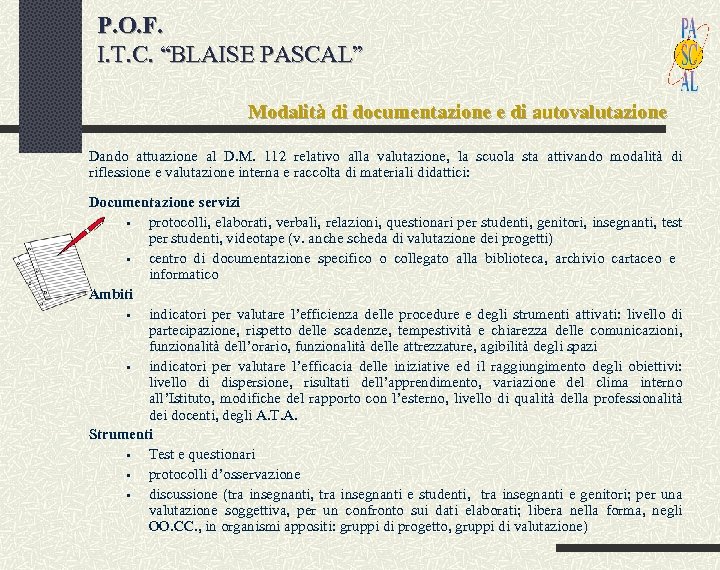 P. O. F. I. T. C. “BLAISE PASCAL” Modalità di documentazione e di autovalutazione