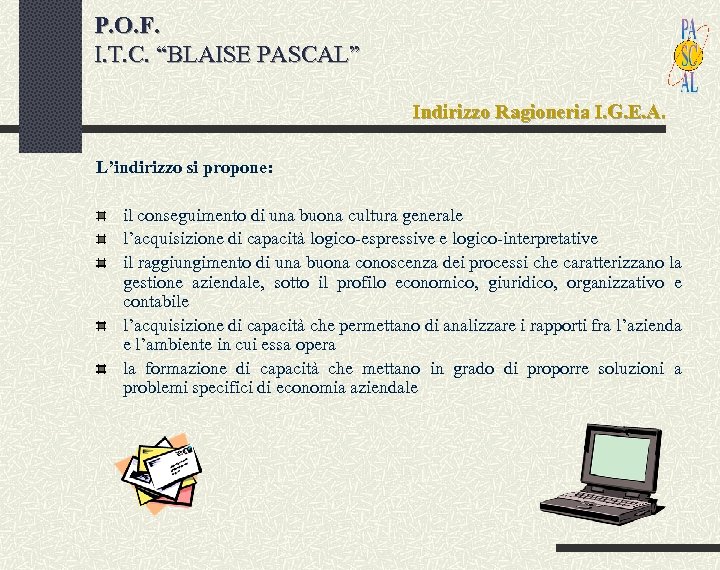 P. O. F. I. T. C. “BLAISE PASCAL” Indirizzo Ragioneria I. G. E. A.