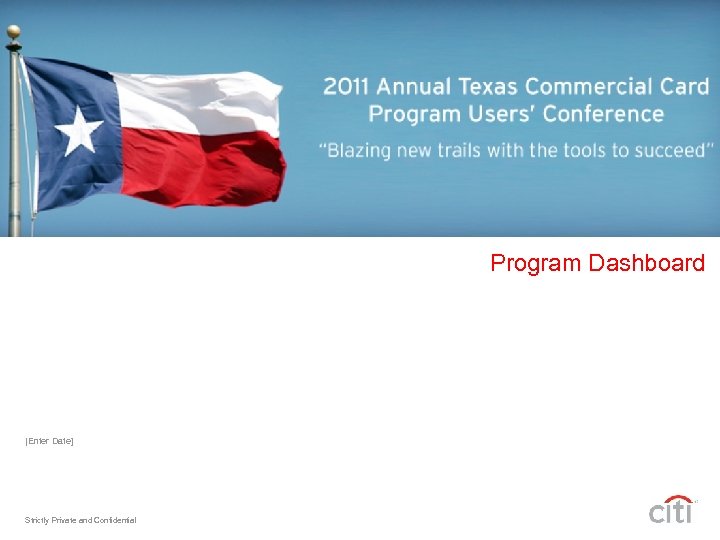 Program Dashboard [Enter Date] Strictly Private and Confidential 