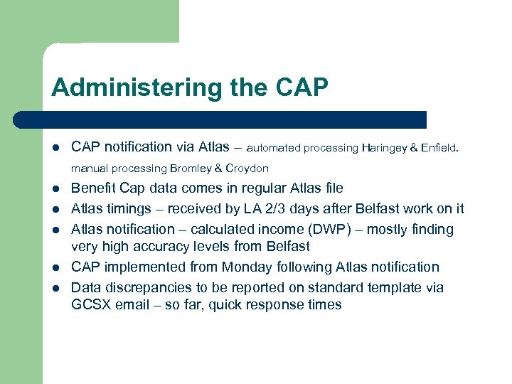 Administering the CAP l CAP notification via Atlas – automated processing Haringey & Enfield.